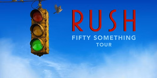 Rush: Fifty Something Tour will