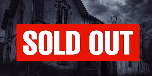 SOLD OUT! The Old Manor Ghost Hunt - £30 P/P