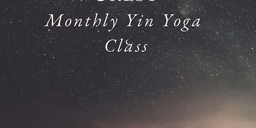Unwind, Release & Rest - Monthly Yin Yoga