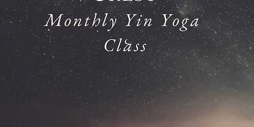 Unwind, Release & Rest - Monthly Yin Yoga