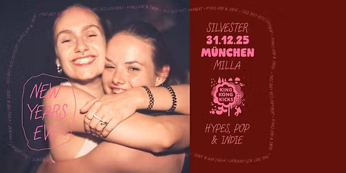 Silvester mit King Kong Kicks \u2022 Indie Pop & Hypes \u2022 Milla M\u00fcnchen