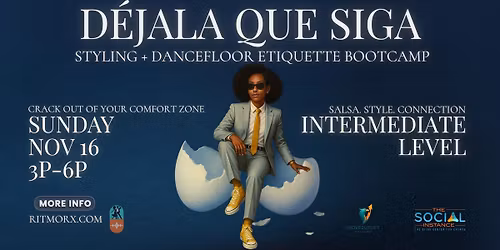 RitmoRx | D\u00e9jala Que Siga: Styling & Dancefloor Etiquette Bootcamp