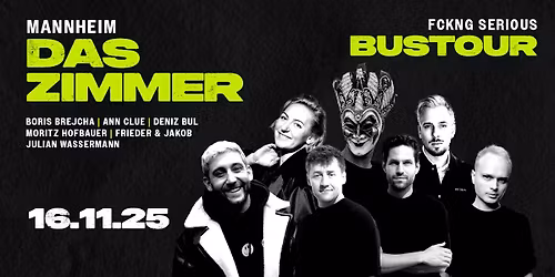 Fckng Serious Bustour @ Das Zimmer Mannheim