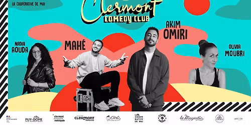 Clermont Comedy Club #8 : Akim Omiri, Mah\u00e9, Olivia Moubri, Nadia Aouda