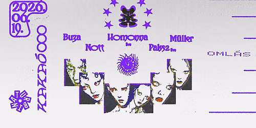 KAKA\u00d3 011 invites OML\u00c1S w\/ Buza, Nott, Homonna (live), Paks2 (live), M\u00fcller