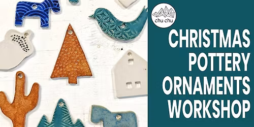 Holiday Christmas Ornaments Pottery Workshop