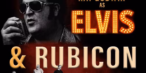 Elvis Tribute & Rubicon