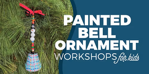 Painted Bell Ornament Workshops for Kids