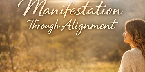 Manifestation Through Alignment