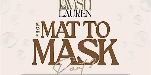 Lavish Lauren: From Mat to Mask