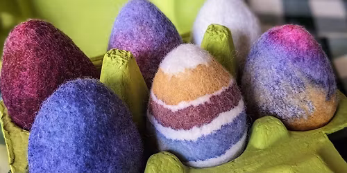 Family Program: Naturally Dyed Felted Eggs