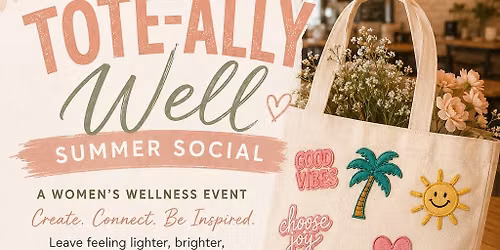 Tote-ally Well Summer Social ☀️