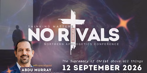 No Rivals Southern Apologetics Conference