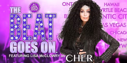 The Beat Goes On - Cher Tribute Show