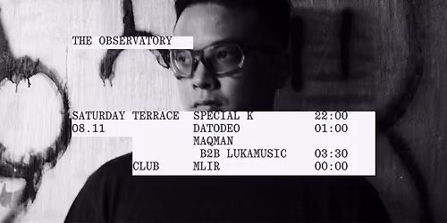 SAT 8\/11 SPECIAL K, DATODEO, MAQMAN B2B LUKAMUSIC AND MLiR