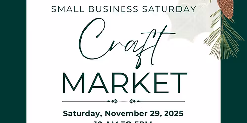 3rd Annual Small Business Saturday Craft Market