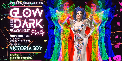 Black Friday? Black Light! Glow UP Drag Show!