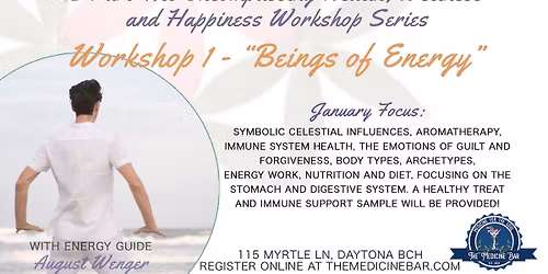 All Encompassing Health, Wellness, and Happiness 12 Part Series - Workshop 1 \u201cBeings of Energy