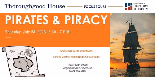 Thoroughgood House Focus Tours: Pirates & Piracy