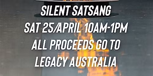 ANZAC DAY SILENT SATSANG