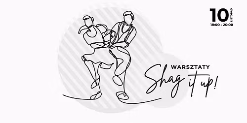 Shag It Up #2 | Uzupe\u0142niaj\u0105ce Warsztaty i Praktis