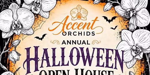 Accent Orchids Annual Halloween Open House \ud83c\udf83\ud83c\udf38