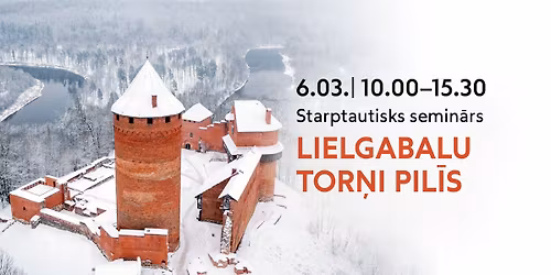 Starptautisks semin\u0101rs \u201cLielgabalu tor\u0146i pil\u012bs\u201d