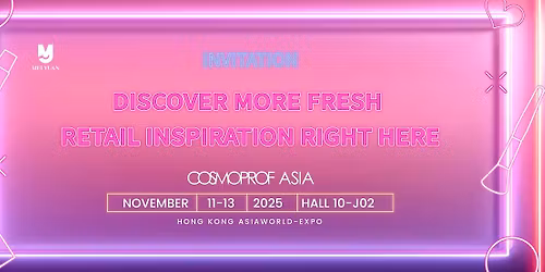 Cosmoprof Asia 2025 - MEI YUAN