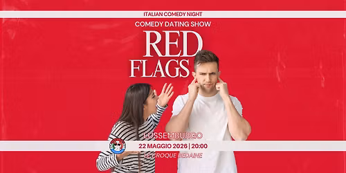 Red Flags | Comedy Dating Show @italiancomedyluxembourg