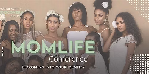 MomLife Conference 2026: Blossoming Into Your Identity
