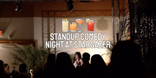 Must be 21+ to Laugh: Free Standup Comedy at Stargazer