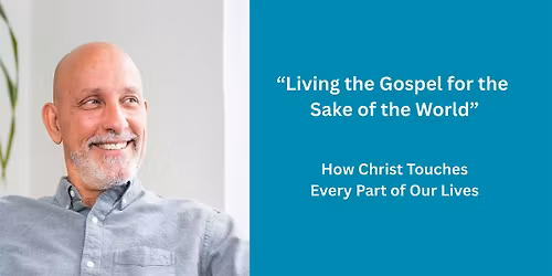 Living the Gospel for the Sake of the World