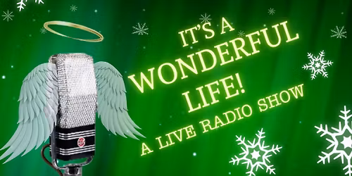 It's a Wonderful Life - A Live Radio Play