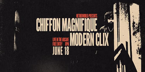 Chiffon Magnifique + Modern Clix - Live in the Arcade