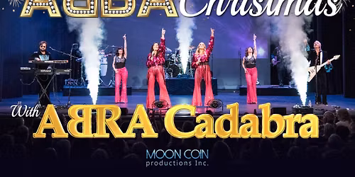 An ABBA Christmas with ABRA Cadabra in New Westminster!