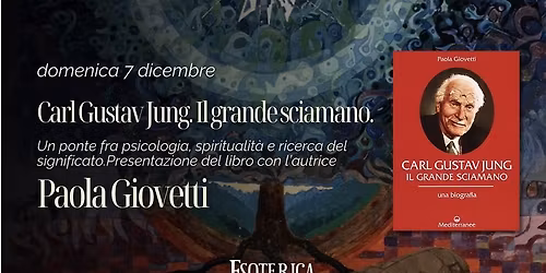 Presentazione del libro "Carl Gustav Jung. Il grande sciamano." con Paola Giovetti