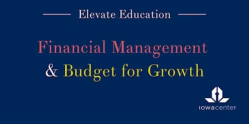Elevate Your Business: Financial Management and Budgeting for Growth