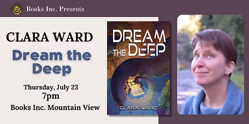 CLARA WARD: DREAM THE DEEP at Books Inc. Mountain View