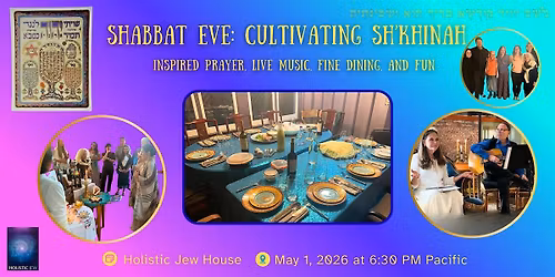 Holistic Jew Shabbat Eve  Experience