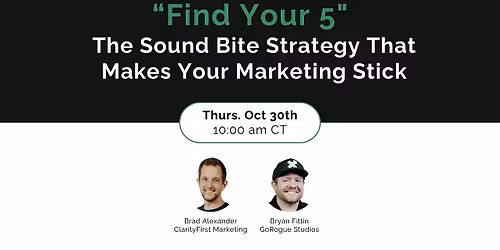 Find Your 5: The Sound Bite Strategy That Makes Your Marketing Stick