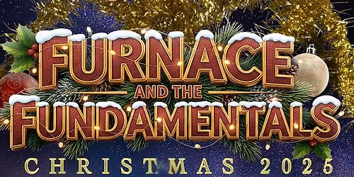 Furnace & The Fundamental "A Very Furnace Christmas" | Enmore Theatre, Sydney