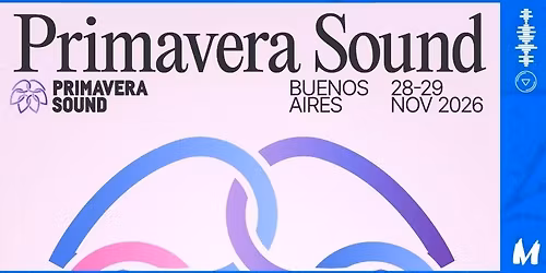 Festival Primavera Sound \u2022 BA