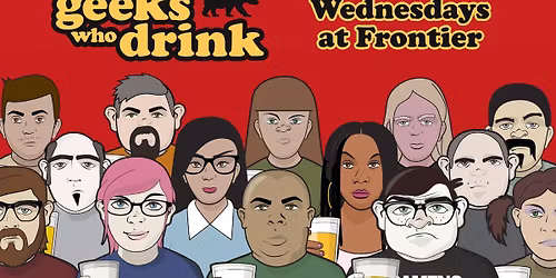Geeks Who Drink Trivia Night @ Frontier!