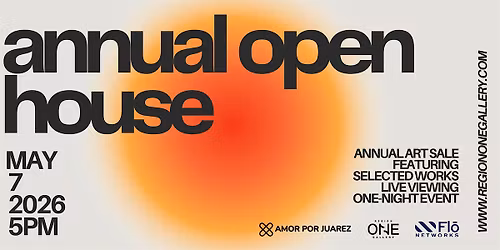 Annual Open House \u2013 Region One Gallery