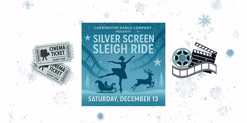 Carrington Dance Company presents Silver Screen Sleigh Ride