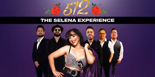 512: The Selena Experience
