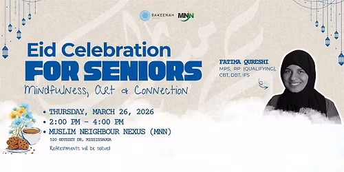 Eid Celebration for Seniors: Mindfulness, Art & Connection
