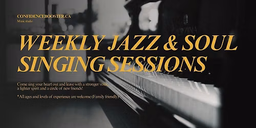 Weekly Jazz & Soul Singing Sessions - EVERY WEDNESDAY - 7 pm to 9 pm