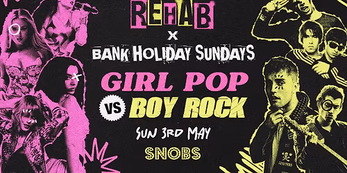 Rehab X Snobs Bank Holiday Sunday - 3rd May