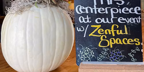 Succulent Pumpkin Centerpiece Event with Zenful Spaces